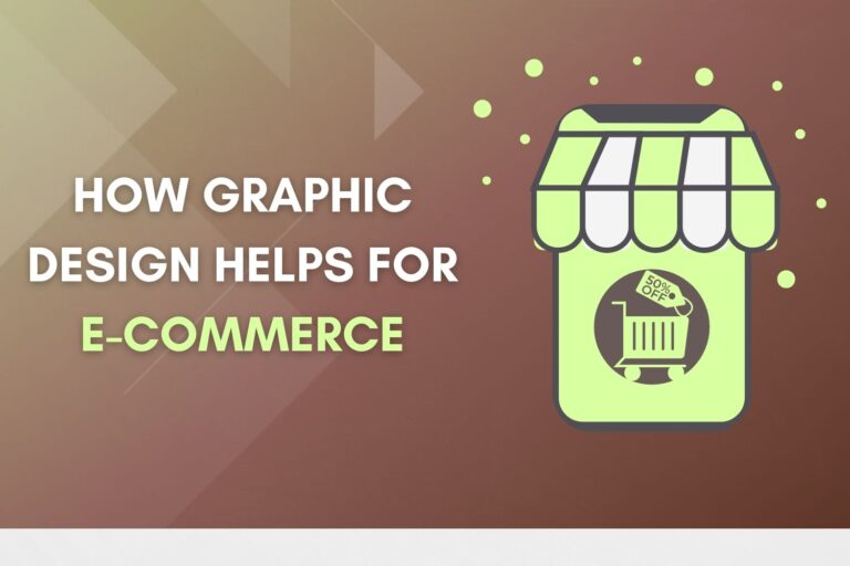 How Graphic Design Helps for E-commerce