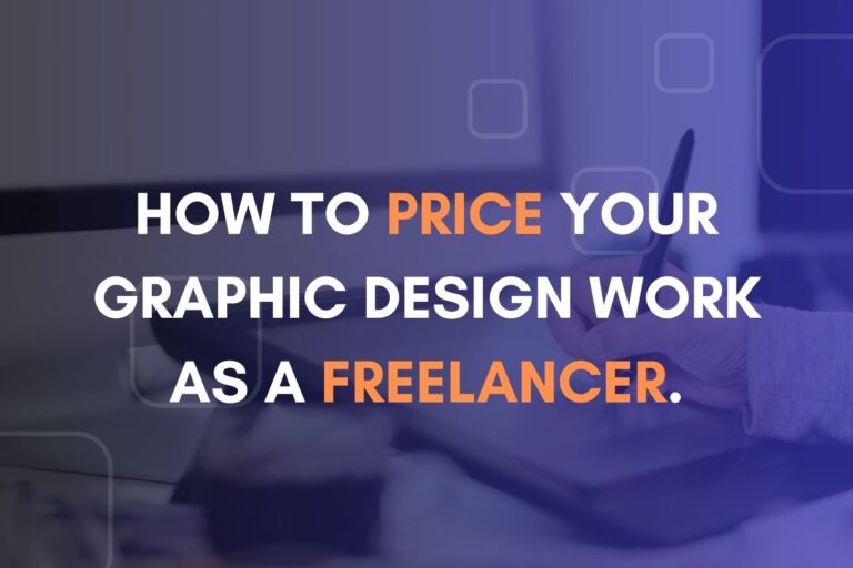 How to Price Your Graphic Design work as a freelancer.
